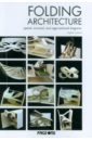 аввакумов ю paper architecture an anthology Folding Architecture