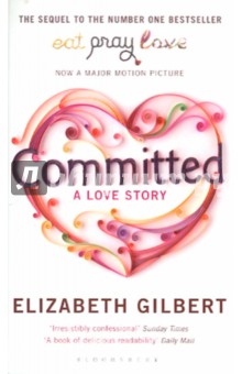 Gilbert Elizabeth - Committed. A Love Story