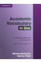 McCarthy Michael, O`Dell Felicity Academic Vocabulary in Use. With answers o dell felicity mccarthy michael test your english vocabulary in use upper intermediate second edition book with answers