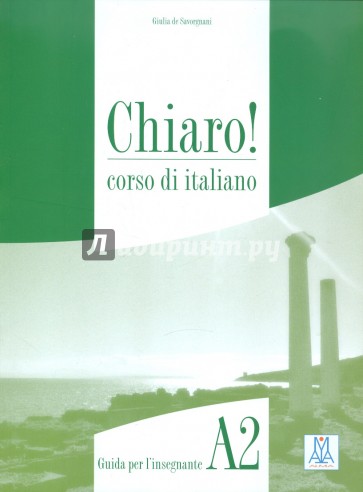 Chiaro A2. Guida per l'insegnante