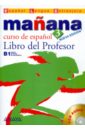 Barbera Isabel Lopez, Alonso Paz Bartolome, Zaragueta Pilar Alzugaray, Gadanon Ana Isabel Blanco Manana 3 Libro del Profesor (+CD)