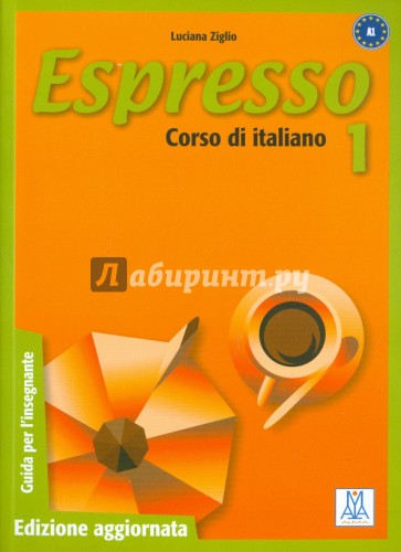 Espresso 1. Corso di italiano - Livello A1: guida per l'insegnante