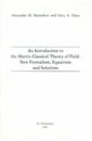Dymnikov Alexander D., Glass Gary A. An Introduction to the Matrix Classical Theory of Field. New Formalism, Equations and Solutions