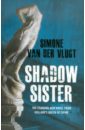 Vlugt Simone van der Shadow Sister цена и фото