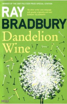 Dandelion Wine (На английском языке) Harpercollins - фото 1