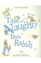 Potter Beatrix Tale Of A Naughty Little Rabbit potter beatrix tale of a naughty little rabbit