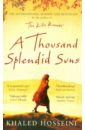 Hosseini Khaled Thousand Splendid Suns hosseini k a thousand splendid suns