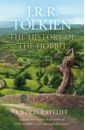 Rateliff John D. The History of the Hobbit. One Volume Edition