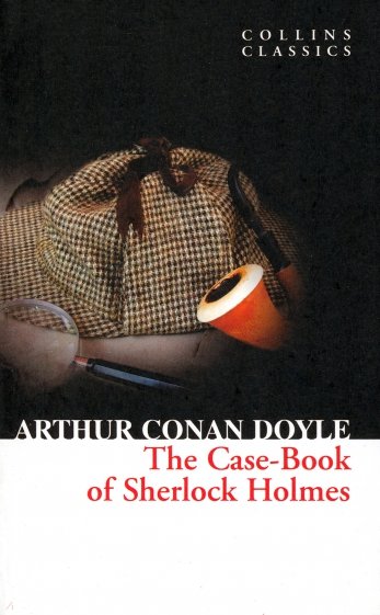 The Case Book of Sherlock Holmes