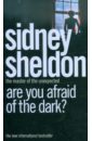 Sheldon Sidney Are You Afraid of the Dark? bagshawe tilly sidney sheldon s angel of the dark