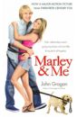 Grogan John Marley and Me. Life and Love with the World's Worst Dog alda alan never have your dog stuffed ny times bestseller