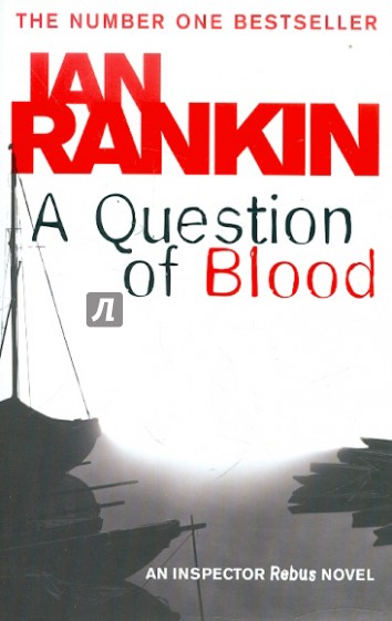 A Question of Blood: An Inspector Rebus Novel