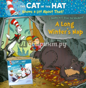 The Cat in the Hat Knows a Lot About That!: A Long Winter`s Nap/Flight of the Penguin