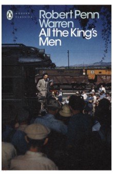 Обложка книги All the King's Men, Warren Robert Penn