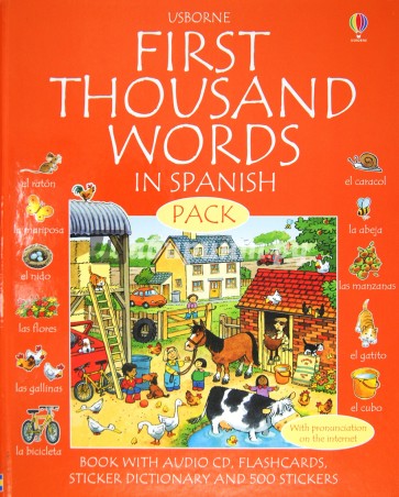 First Thousand Words in Spanish. Book with flashcards, sticker dictionary and 500 stickers (+CD)