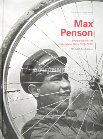 Max Penson: Photographer of the Uzbek Avant-Garde 1920s-1940s