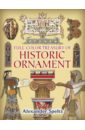 pictorial encyclopedia of historic ornament 100 plates including 75 in full color Speltz Alexander Full-Color Tresaury of historic ornament