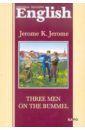 Jerome Jerome K. Three Men on the Bummel джером джером клапка ангел автор и другие