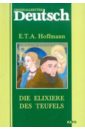 Hoffmann Ernst Theodor Amadeus Die Elixiere des Teufels hoffmann ernst theodor amadeus ritter gluck und andere geschichten