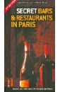 Garance Jacques, Rivoal Stephanie Secret bars and restaurants in Paris paris restaurants