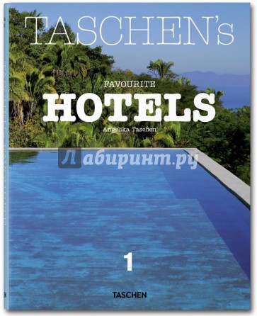 TASCHEN's Favourite Hotels