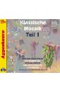 Обложка Klassische Mosaik. Teil 1 Аудиокнига на немецком языке (CD)