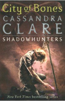 Clare Cassandra - Mortal Instruments. Book 1. City of Bones