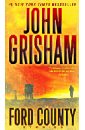 Grisham John Ford County. Stories grisham john a time to kill