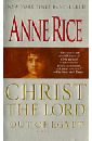 Rice Anne Christ the Lord. Out of Egypt barker clive the scarlet gospels