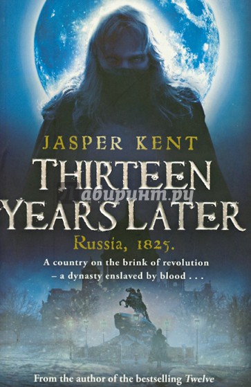 Thirteen Years Later. Russia, 1825
