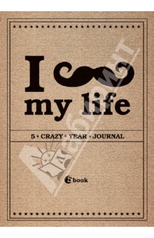 I *** my life. 5 crazy year journal, 6+