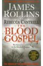 Rollins James, Cantrell Rebecca The Blood Gospel rollins james cantrell rebecca the blood gospel