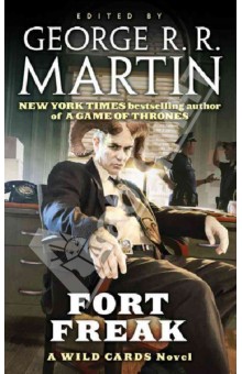 Обложка книги Fort Freak, Martin George R. R.
