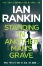Rankin Ian Standing in Another Man's Grave rankin ian set in darkness