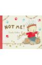Killen Nicola Not Me! (children book) davies nicola a first book of the sea