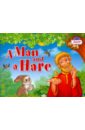 Мужик и заяц. A Man and a Hare (на английском языке) foreign language book мужик и заяц a man and a hare на английском языке владимирова а а