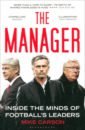 Carson Mike Manager. Inside the Minds of Football's Leaders hoddle glenn playmaker my life and the love of football