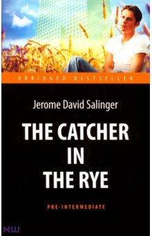 Salinger Jerome David - The Catсher in the Rye