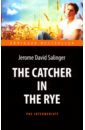 Salinger Jerome David The Catсher in the Rye salinger jerome david the catсher in the rye