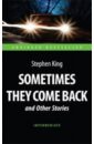 цена King Stephen, King Stephen Sometimes They Come Back and Other Stories