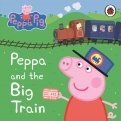 Peppa & Big Train. My First Storybook