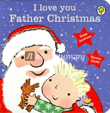 I Love You, Father Christmas (board book)