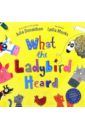 What Ladybird Heard - Donaldson Julia