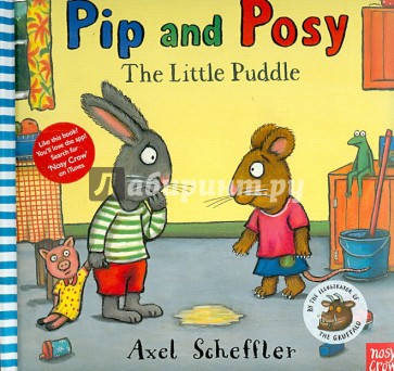 Pip and Posy. The Little Puddle