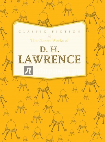 The Classic Works of D. H. Lawrence