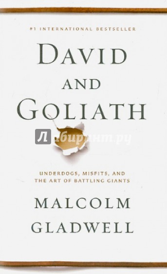 David and Goliath. Underdogs, Misfits, and the Art of Battling Giants