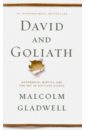 Gladwell Malcolm David and Goliath. Underdogs, Misfits, and the Art of Battling Giants david roland power of suffering