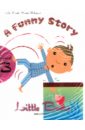 Mitchell H. Q., Malkogianni Marileni Little Books. Level 3. A Funny Story (+СD) usborne bedtime stories for little children