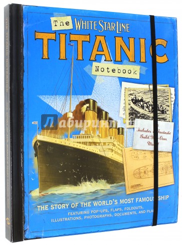 Titanic Notebook: Story of the Most Famous Ship