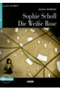 Seiffarth Achim Sophie Scholl Die Weise Rose (+CD) karen rose die for me